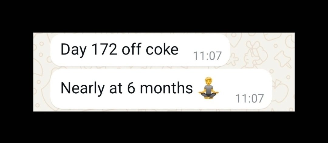 WhatsApp messages from a client: “Day 172 off coke” and “Nearly at 6 months” with a meditation emoji.